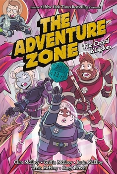 Hardcover The Adventure Zone: The Crystal Kingdom Book