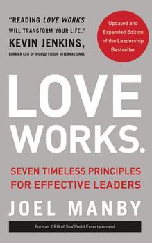 Audio CD Love Works (Updated and Expanded): Seven Timeless Principles for Effective Leaders Book