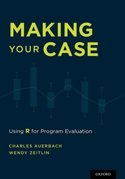 Paperback Making Your Case: Using R for Program Evaluation Book