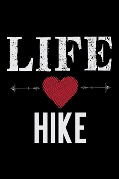 Life Hike: Hiking College Ruled Notebook | Hiking Lined Journal | 100 Pages | 6 X 9 inches | Hiking College ruled Lined Journal Ideal for Walkers, Hikers and Those Who Love Hiking
