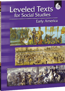 Paperback Leveled Texts for Social Studies: Early America [With CDROM] Book