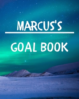 Paperback Marcus's Goal Book: New Year Planner Goal Journal Gift for Marcus / Notebook / Diary / Unique Greeting Card Alternative Book