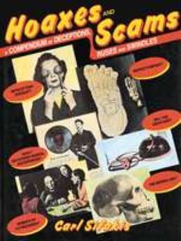 Paperback Hoaxes and Scams: A Compendium of Deceptions, Ruses and Swindles Book