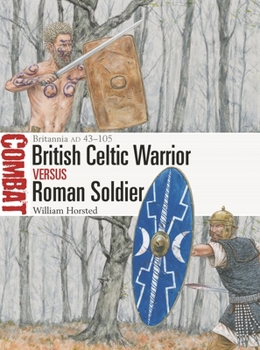 Paperback British Celtic Warrior Vs Roman Soldier: Britannia AD 43-105 Book