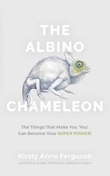 Paperback The Albino Chameleon: The Things That Make You 'You' Can Become Your Super Power Book