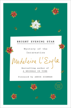Bright Evening Star: Mystery of the Incarnation (Wheaton Literary Series)