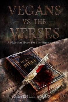 Paperback Vegans Versus the Verses: A Bible Handbook For the Vegan Activist Book