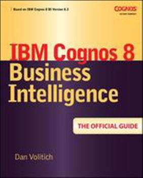 Paperback IBM Cognos 8 Business Intelligence: The Official Guide Book