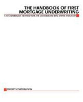 Paperback The Handbook of First Mortgage Underwriting Book