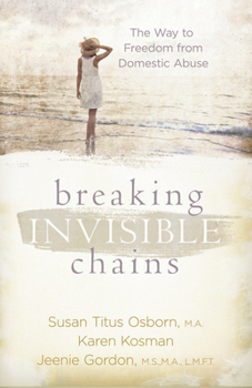 Paperback Breaking Invisible Chains: The Way to Freedom from Domestic Abuse Book