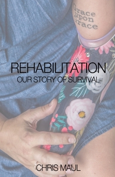 Paperback REHABILITATION - Our Story of Survival Book