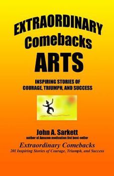 Paperback Extraordinary Comebacks ARTS: inspiring stories of courage, triumph, and success Book