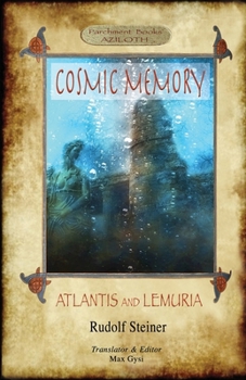 Cosmic Memory: Atlantis and Lemuria (Harper library of spiritual wisdom) - Book  of the Collected Works of Rudolf Steiner