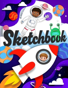 Paperback Sketchbook: A Drawing Notebook with Astronauts, Rockets, and Cute Aliens, Sketch Pad (8.5x11) Book