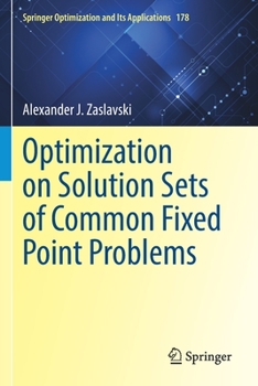 Paperback Optimization on Solution Sets of Common Fixed Point Problems Book