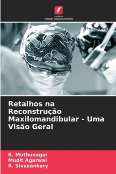 Paperback Retalhos na Reconstrução Maxilomandibular - Uma Visão Geral [Portuguese] Book
