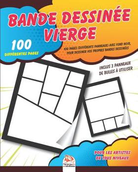 Bande Dessin�e Vierge: 100 pages (diff�rents panneaux) avec fond noir, pour dessiner vos propres bandes dessin�es. Pour les artistes de tous niveaux