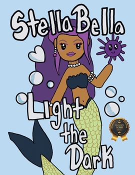 Paperback Stella Bella Light The Dark Book