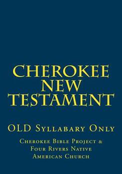 Paperback Cherokee New Testament: Old Syllabary Only Book