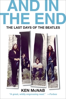 Hardcover And in the End: The Last Days of the Beatles Book