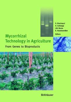 Hardcover Mycorrhizal Technology in Agriculture: From Genes to Bioproducts Book