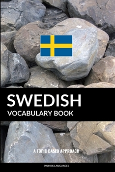 Paperback Swedish Vocabulary Book: A Topic Based Approach Book