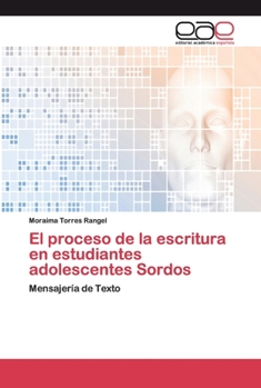 Paperback El proceso de la escritura en estudiantes adolescentes Sordos [Spanish] Book