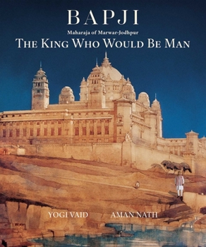 Hardcover Bapji: The King Who Would Be Man Book