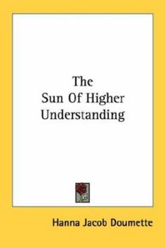 Paperback The Sun Of Higher Understanding Book