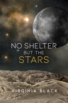 Paperback No Shelter But the Stars Book