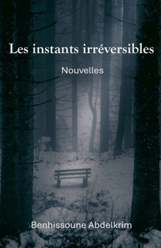 Paperback Les instants irréversibles [French] Book
