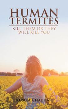 Paperback Human Termites: Kill Them or They Will Kill You Book