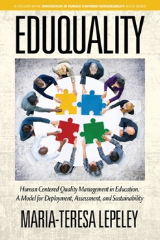 Paperback Eduquality: Human Centered Quality Management in Education. A Model for Deployment, Assessment and Sustainability Book