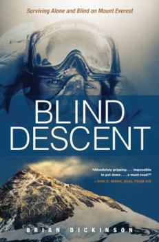 Hardcover Blind Descent: Surviving Alone and Blind on Mount Everest Book