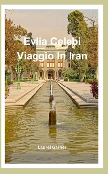 Paperback Evlia Celebi Reisen Im Iran [Italian] Book