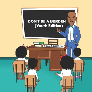 Paperback Don't Be A Burden: (Youth Edition) Book
