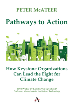 Hardcover Pathways to Action: How Keystone Organizations Can Lead the Fight for Climate Change Book