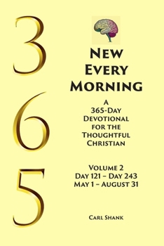 Paperback New Every Morning: A 365-Day Devotional for Thoughtful Christians Volume 2 Book