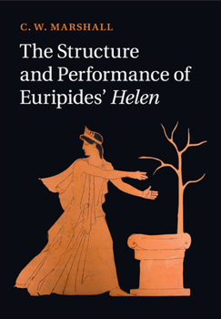 Paperback The Structure and Performance of Euripides' Helen Book