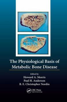 Paperback The Physiological Basis of Metabolic Bone Disease Book