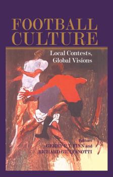 Hardcover Football Culture: Local Conflicts, Global Visions Book