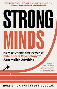 Paperback Strong Minds: How to Unlock the Power of Elite Sports Psychology to Accomplish Anything Book