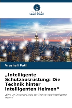 Paperback "Intelligente Schutzausrüstung: Die Technik hinter intelligenten Helmen" [German] Book