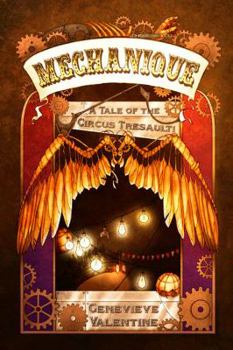 Paperback Mechanique: A Tale of the Circus Tresaulti Book