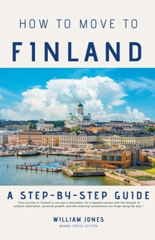 Paperback How to Move to Finland: A Step-by-Step Guide Book