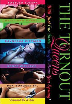 Paperback The TurnOut Queens: With Just One Taste...They'll Have You Sprung Book