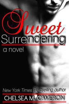 Sweet Surrendering - Book #1 of the Surrender Saga