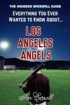 Paperback Everything You Ever Wanted to Know About Los Angeles Angels Book