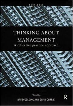 Paperback Thinking About Management: A Reflective Practice Approach Book