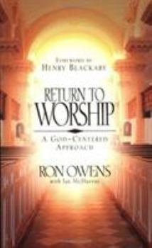 Paperback Return to Worship: A God-Centered Approach Book